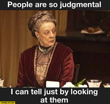 People are so judgmental